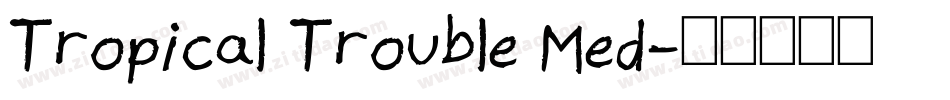 Tropical Trouble Med字体转换